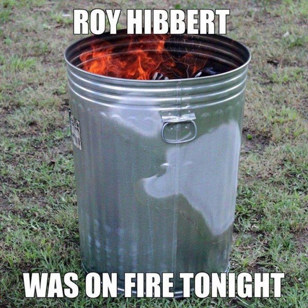 Roy Hibbert on fire meme