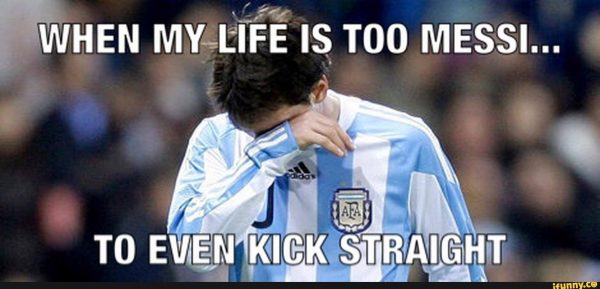 Life is too messi