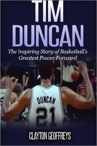 Tim Duncan The Inspiring Story of Basketball's Greatest Power Forward