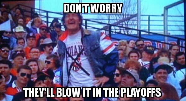 dont-worry-the-indians-will-blow-it-in-the-playoffs
