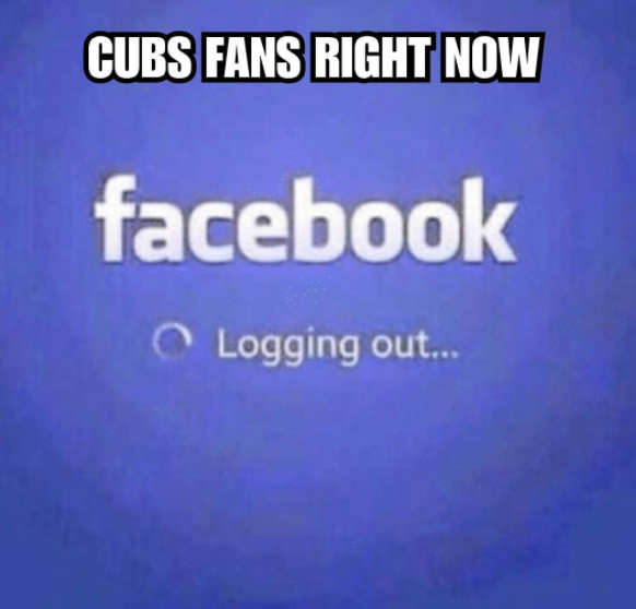 Cubs fans logging out