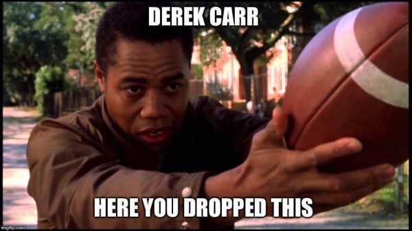 Derek Carr You Dropped This