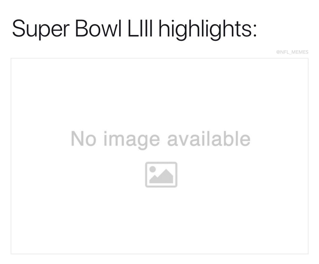 No Super Bowl Highlights