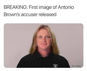 Antonio Brown's Accuser Meme